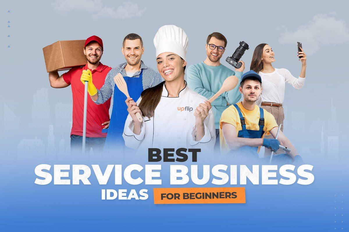 The 19 Best Service Business Ideas for 2024 - UpFlip
