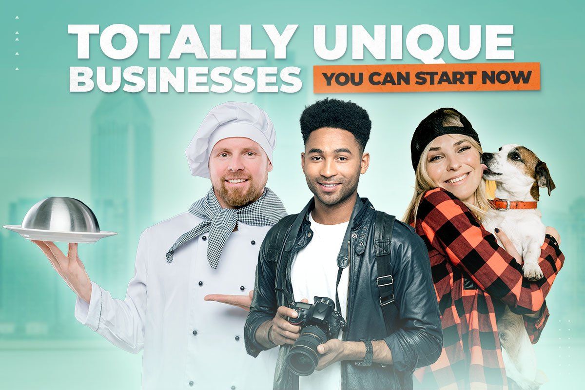 Private chef, photographer, and pet sitter holding a dog with text that reads "Totally unique businesses you can start now" hovering overhead